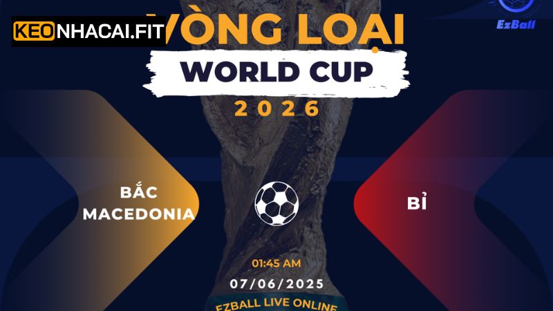 Macedonia Vs Bỉ, Soi Kèo Trận Cầu Vào 01h45 Ngày 7/6