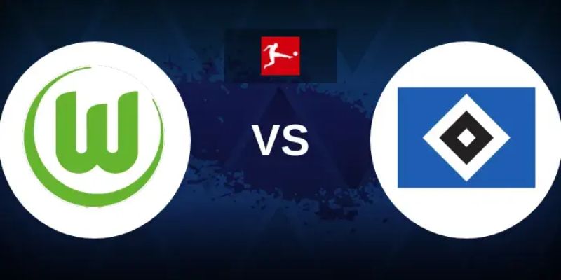 Soi Kèo Wolfsburg Vs Hamburger Tại Vô Địch Đức Vào 10h30 Ngày 07/03